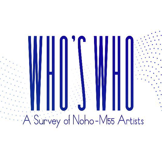 Bekijk WHO'S WHO op Noho Gallery - M55 Art