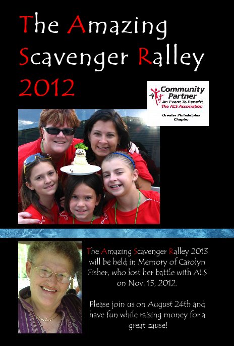 Visualizza The Amazing Scavenger Ralley 2012 di A Non Profit Charity Event Benefiting The ALS Association
