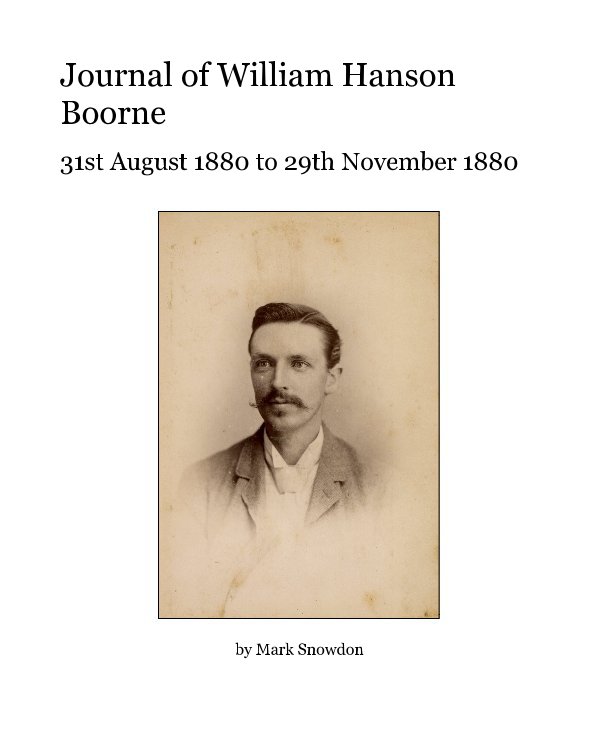 View Journal of William Hanson Boorne by Mark Snowdon