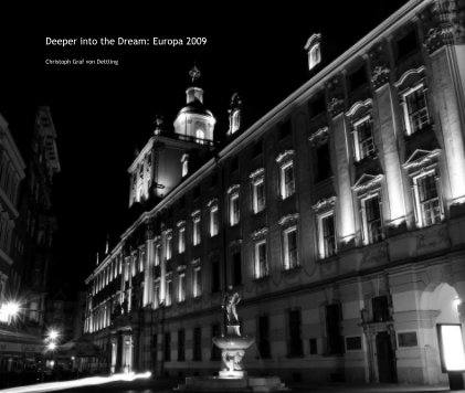 Deeper into the Dream: Europa 2009 Christoph Graf von Dettling book cover
