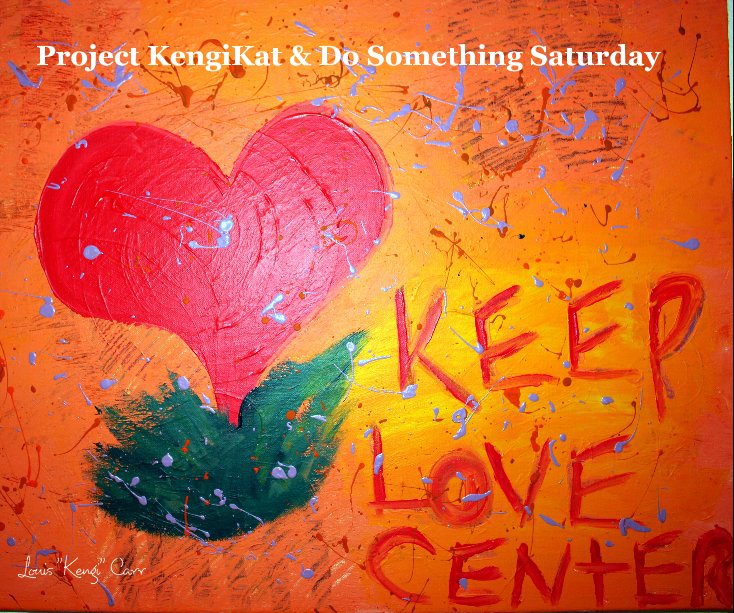View Project KengiKat & Do Something Saturday by Louis "Kengi" Carr