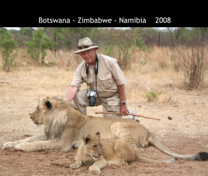 Botswana - Zimbabwe - Namibia 2008 book cover
