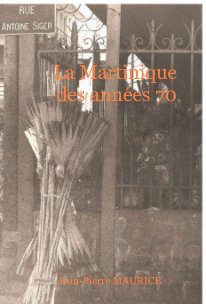 La Martinique des années 70 book cover