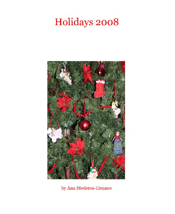 Ver Holidays 2008 por Ana Mederos-Hennes