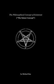 The Philosophical Concept of Existence ("The Satan Concept") book cover