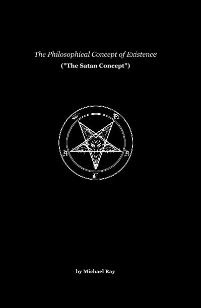 Ver The Philosophical Concept of Existence ("The Satan Concept") por Michael Ray