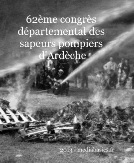 62ème congrès départemental des sapeurs pompiers d'Ardèche, 184 pages book cover