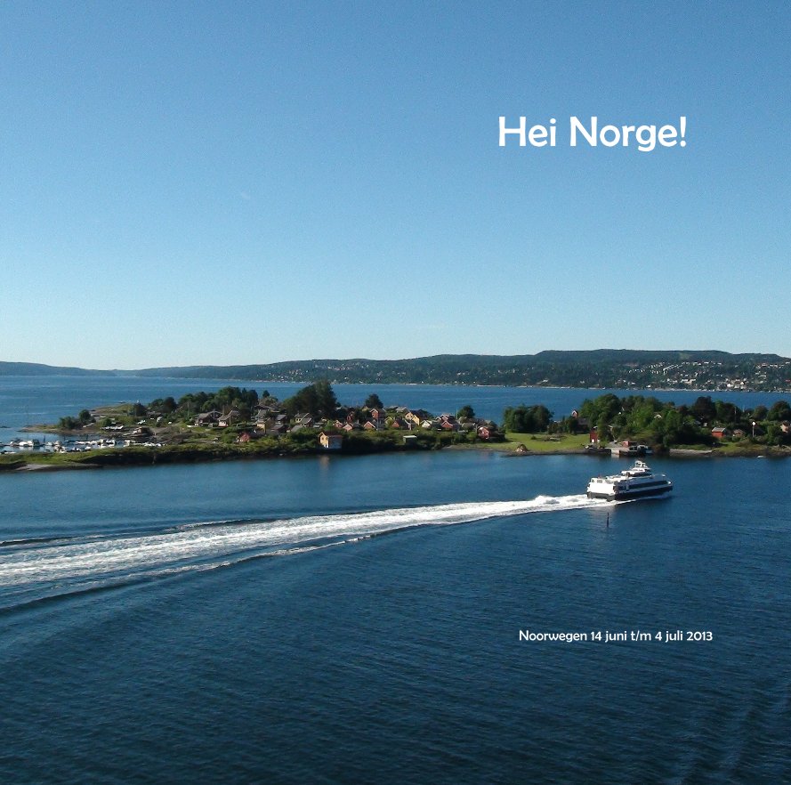 View Hei Norge! by Lucienne enRené