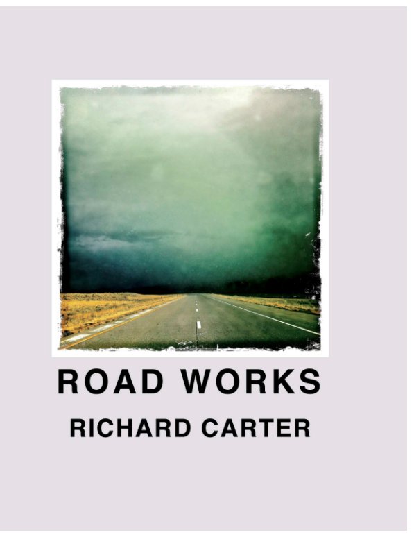 View ROAD WORKS by RICHARD CARTER