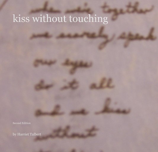 View kiss without touching by Harriet Talbert