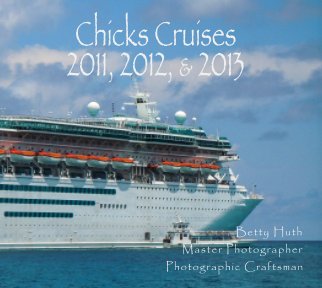Chicks Cruise 2011, 2012,  2013 book cover