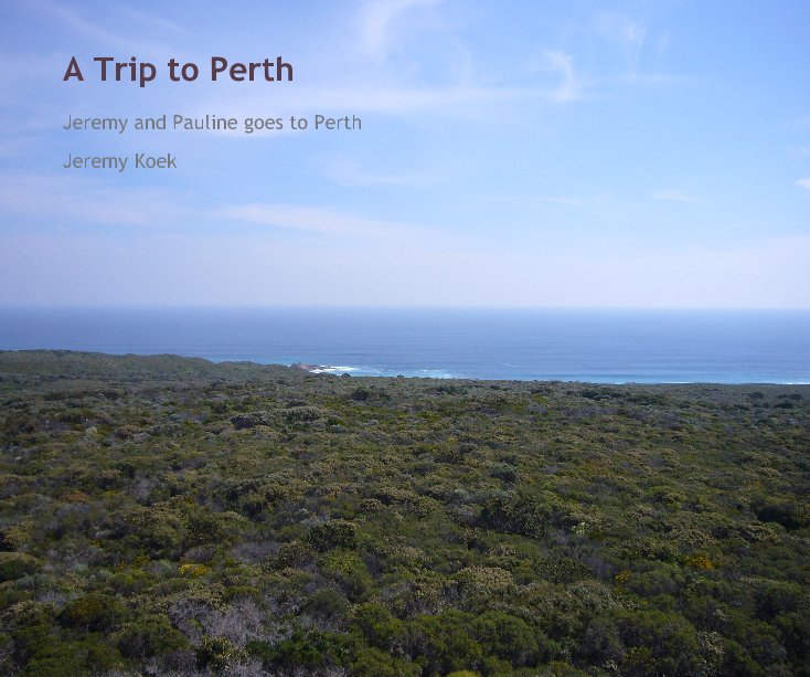 Ver A Trip to Perth por Jeremy Koek