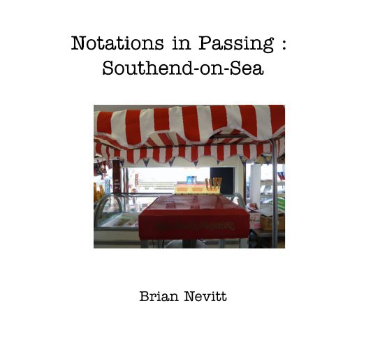 View Notations in Passing : Southend-on-Sea by bnevitt