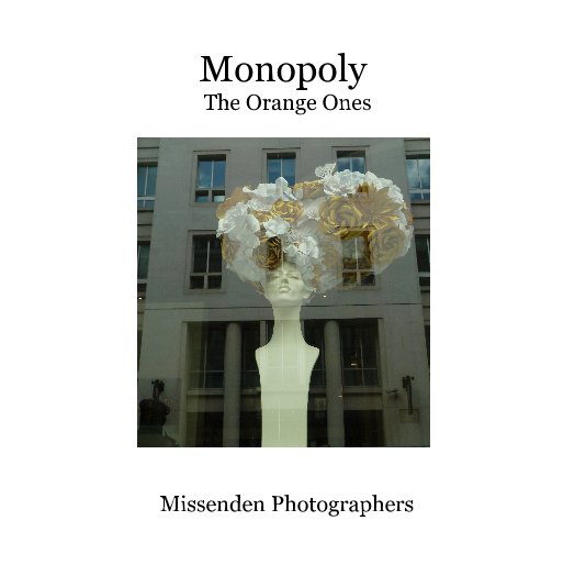 Bekijk Monopoly The Orange Ones op Missenden Photographers