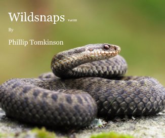 Wildsnaps Vol III By Phillip Tomkinson book cover