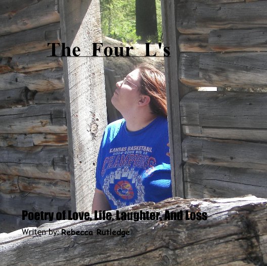 View The  Four  L's by Writen by: Rebecca Rutledge