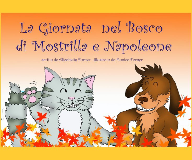 Ver La Giornata nel Bosco di Mostrilla e Napoleone por Elisabetta Forner