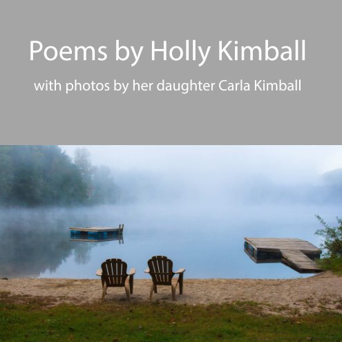 Visualizza Poems by Holly Kimball di Holly Kimball and Carla Kimball