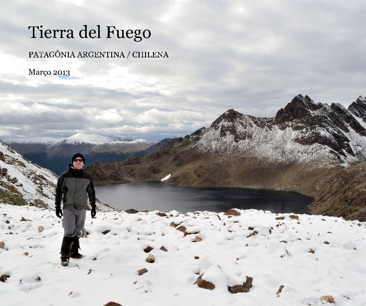 View Tierra del Fuego by Março 2013
