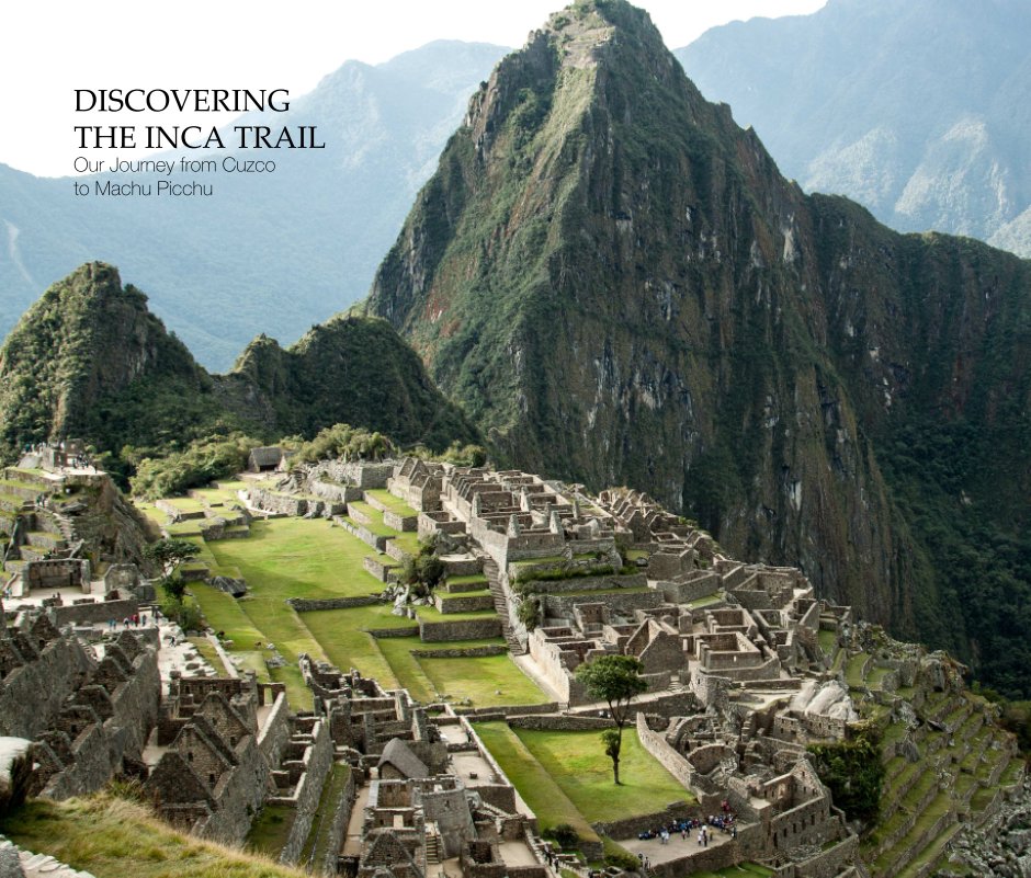 View Discovering the Inca Trail by Gary Edenfield