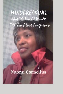 MINDBREAKING: What The World Won't Tell You About Forgiveness book cover