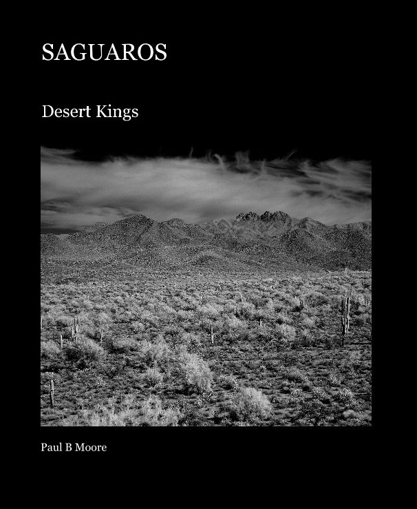 View SAGUAROS by Paul B Moore