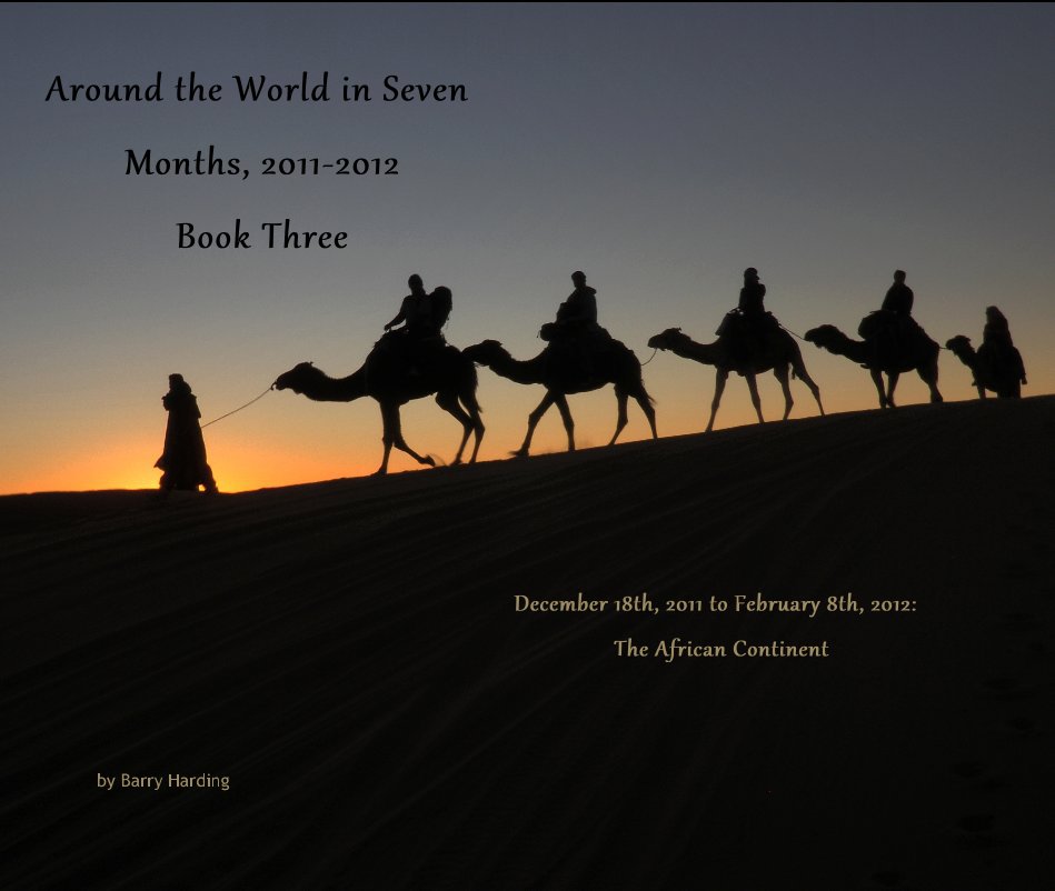 View Around the World in Seven Months, 2011-2012 Book Three by Barry Harding