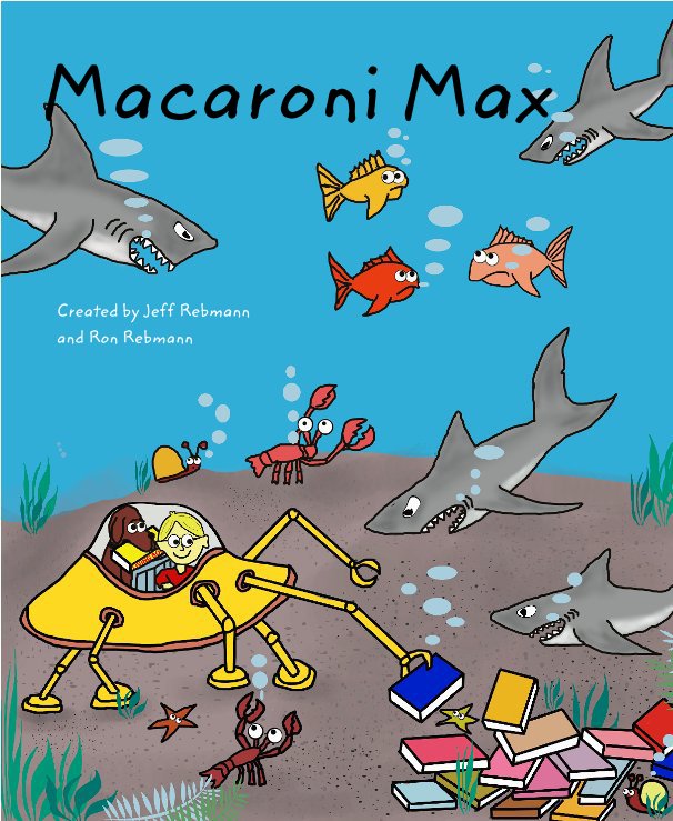 View Macaroni Max by Created by Jeff Rebmann and Ron Rebmann