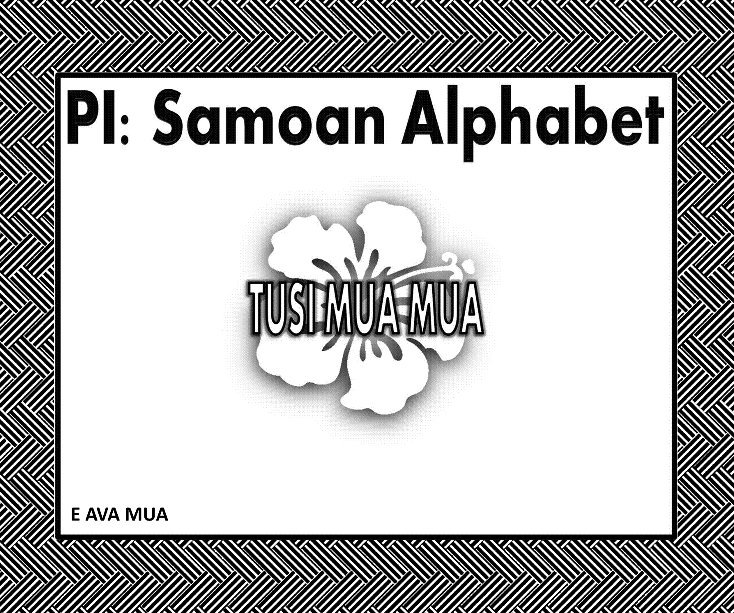 View PI: Samoan Alphabet by E AVA MUA