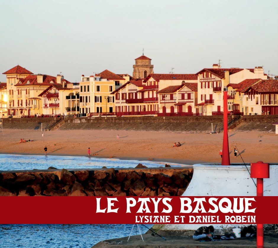 View Le Pays basque by Lysiane et Daniel Robein