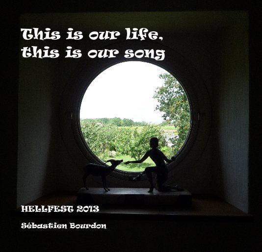 View This is our life, this is our song by Sébastien Bourdon