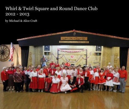 Whirl & Twirl Square and Round Dance Club 2012 - 2013 book cover