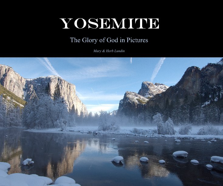 View Yosemite by Mary & Herb Lundin