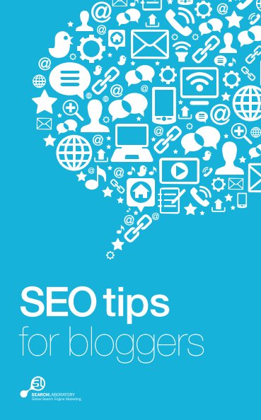 View SEO tips for bloggers by The experts at Search Laboratory