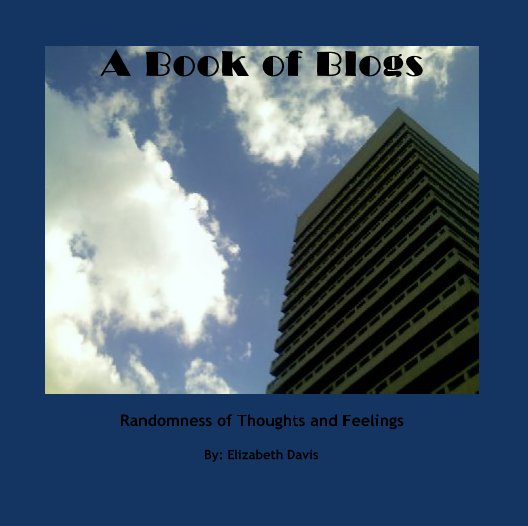 View A Book of Blogs by Elizabeth Davis