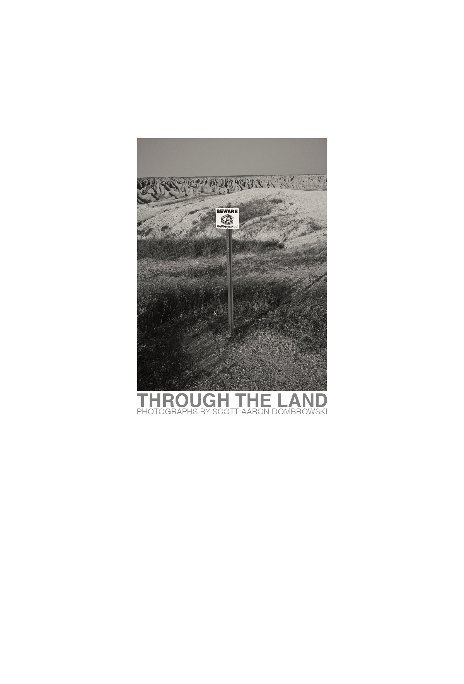 Ver Through the Land por Scott Aaron Dombrowski