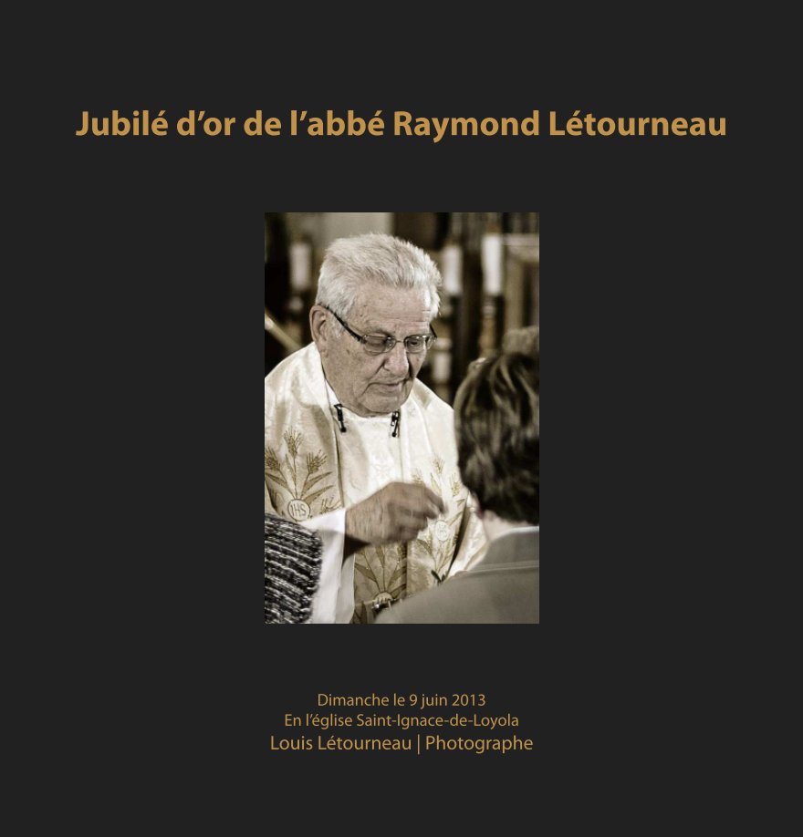 View Jubilé d'or de l'abbé Raymond Létourneau by Louis Létourneau