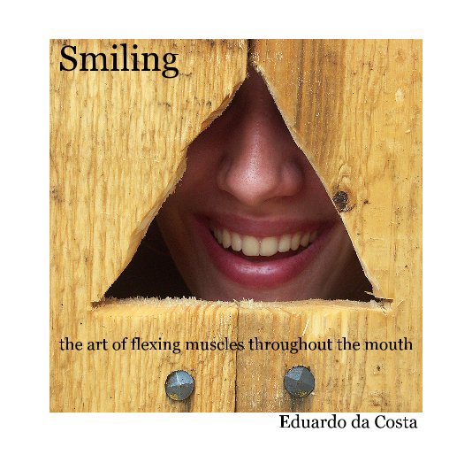 Visualizza Smiling di Eduardo da Costa