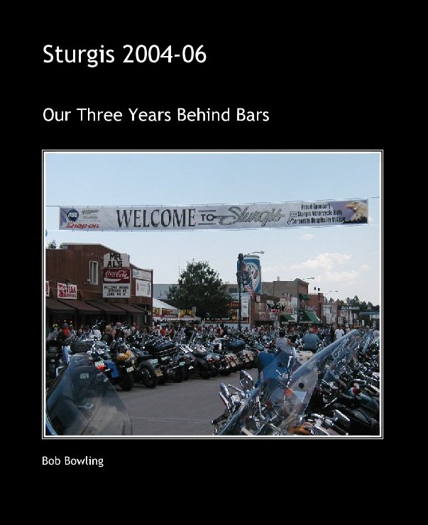 Visualizza Sturgis 2004-06 di Bob Bowling