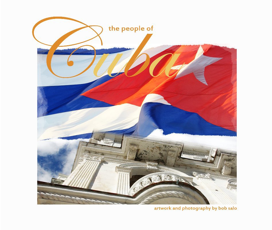View The People Of Cuba by Bob Salo