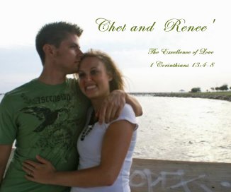 Chet and Renee' The Excellence of Love 1 Corinthians 13:4-8 book cover