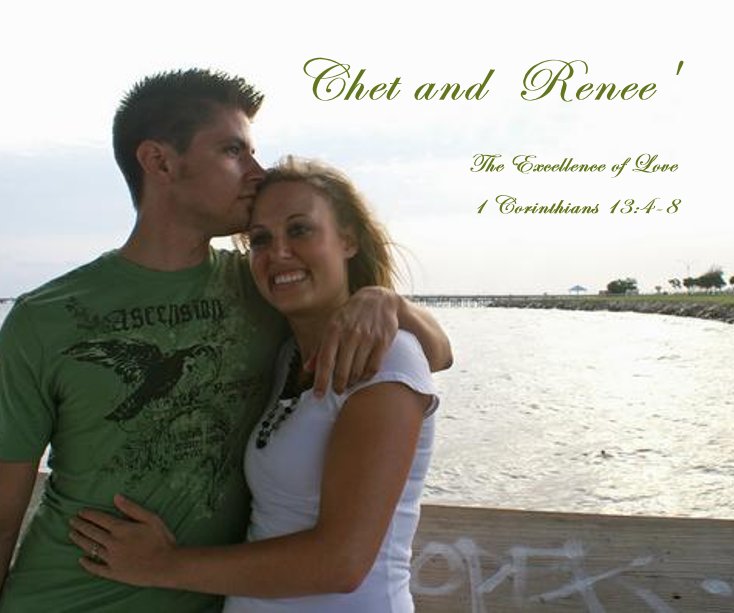 Ver Chet and Renee' The Excellence of Love 1 Corinthians 13:4-8 por Chloe' Lemoine