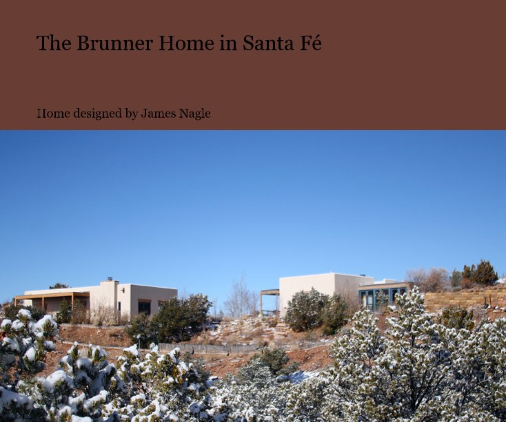 View The Brunner Home in Santa FÃ© by Home designed by James Nagle