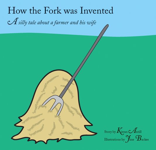 View How the Fork was Invented by Jane Backes, Kieran Antill