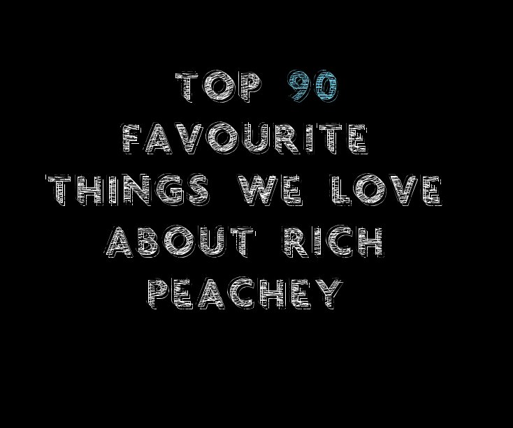 View top 90 fAVOURITE THINGS we love ABOUT RICH PEACHEY by EFCC