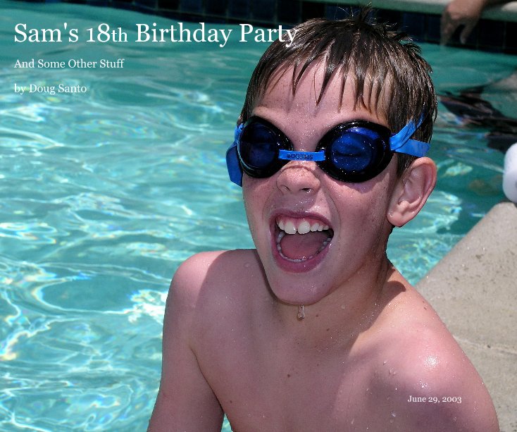 Bekijk Sam's 18th Birthday Party op Doug Santo