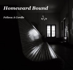 Homeward Bound Felieca A Cordle book cover