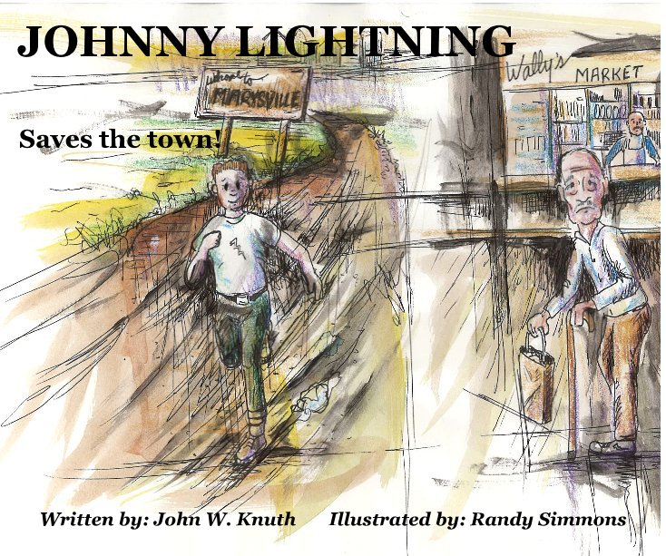 JOHNNY LIGHTNING nach Written by: John W. Knuth Illustrated by: Randy Simmons anzeigen