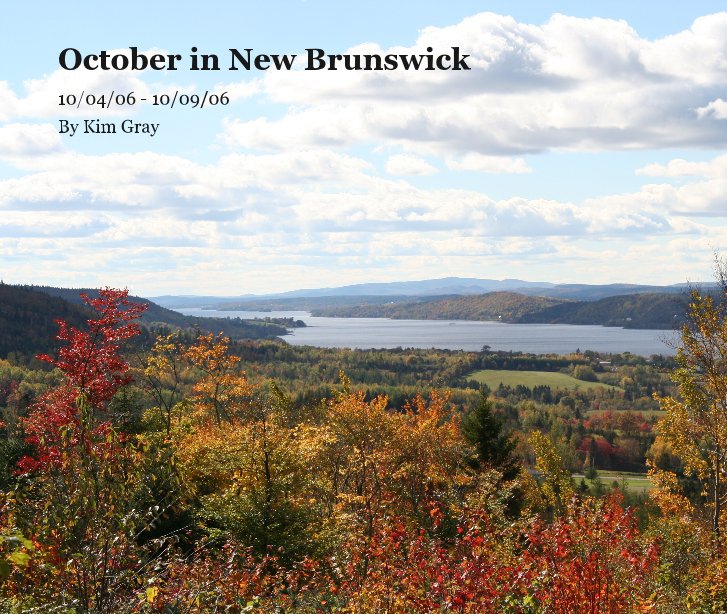 View October in New Brunswick by Kim Gray