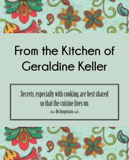 From the Kitchen of Geraldine Keller VERSION #2 book cover